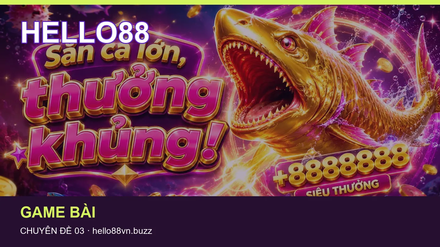 Đối chiếu nguồn và thời điểm cập nhật trong Casino của HELLO88