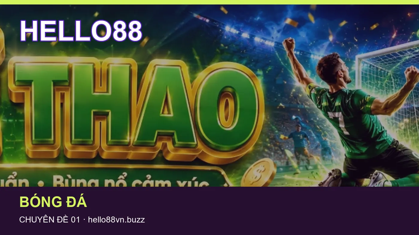 Đối chiếu nguồn và thời điểm cập nhật trong Game bài của HELLO88
